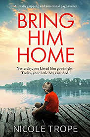 Bring Him Home by Nicole Trope