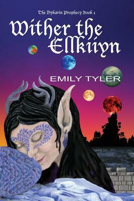 Wither the Ellkiiyn by Emily Tyler