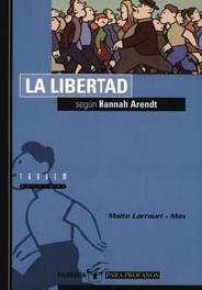 La Libertad según Hannah Arendt by Max, Maite Larrauri