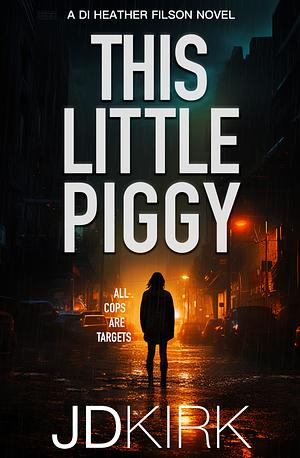 This Little Piggy by J.D. Kirk