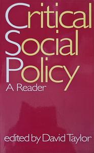 Critical Social Policy: A Reader by David Taylor