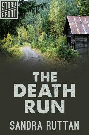The Death Run by Sandra Ruttan