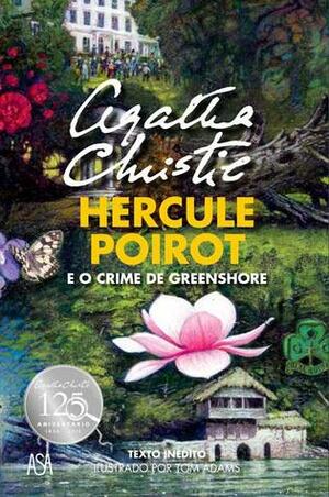 Hercule Poirot e o Crime de Greenshore by Agatha Christie