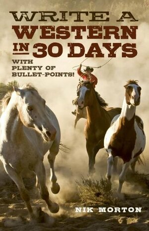 Write a Western in 30 Days by Nik Morton