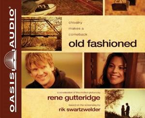 Old Fashioned (Library Edition) by Rene Gutteridge