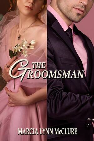 The Groomsman by Marcia Lynn McClure