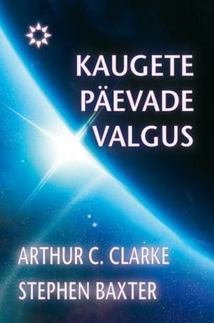 Kaugete päevade valgus by Eva Luts, Stephen Baxter, Arthur C. Clarke