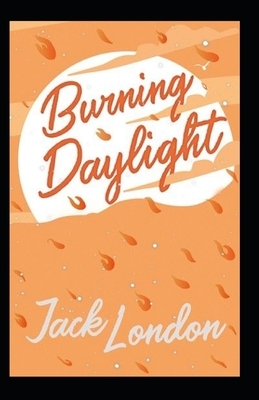 Burning Daylight Annonated by Jack London