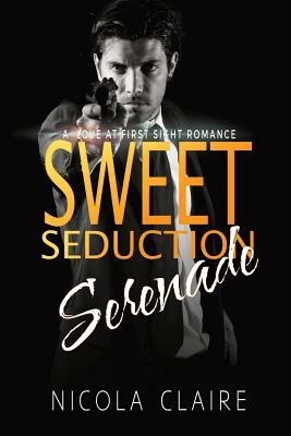 Sweet Seduction Serenade by Nicola Claire