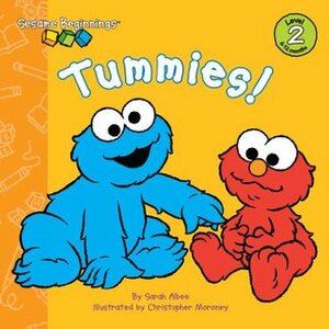 Sesame Beginnings: Tummies! (Sesame Street) by Sarah Albee, Christopher Moroney