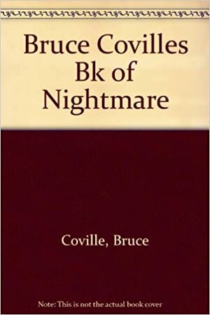 Bruce Coville's Book of Nightmares 2: More Tales to Make You Scream by Bruce Coville