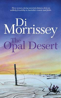 The Opal Desert by Di Morrissey