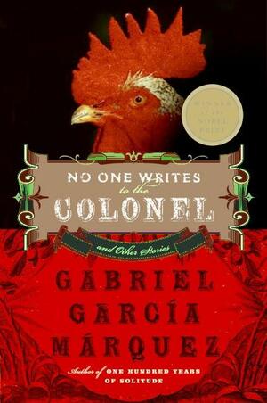 No One Writes to the Colonel by Gabriel García Márquez
