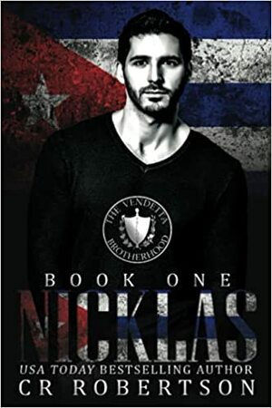 Nicklas: The Vendetta Brotherhood Book One by C.R. Robertson