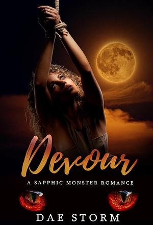 Devour: A Sapphic Monster Romance by Dae Storm