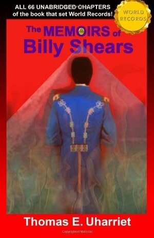 The Memoirs of Billy Shears by Thomas E. Uharriet