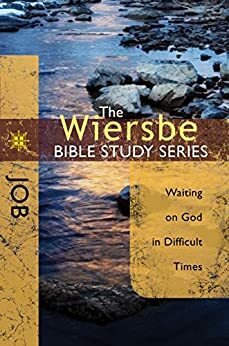 Job: Waiting On God In Difficult Times by Warren W. Wiersbe