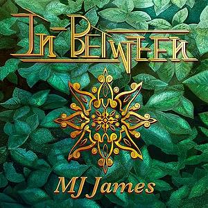 In-Between by MJ James