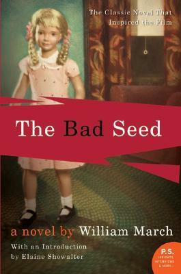The Bad Seed by Elaine Showalter, William March
