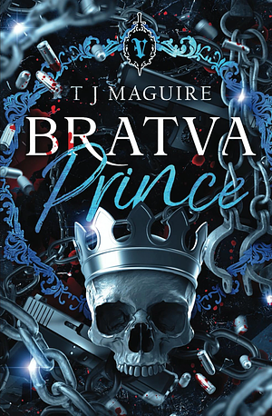 Bratva Prince by T.J. Maguire