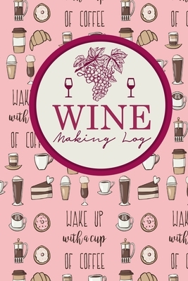 Wine Making Log by Rogue Plus Publishing
