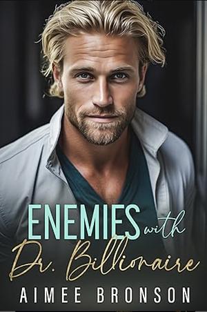 Enemies with dr Billionaire by Aimee Bronson