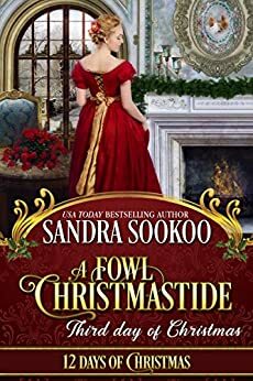 A Fowl Christmastide by Sandra Sookoo