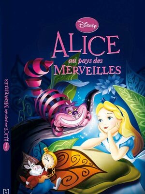 Alice Au Pays Des Merveilles by The Walt Disney Company