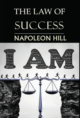 The Law of Success: You Can Do It, if You Believe You Can! by Napoleon Hill