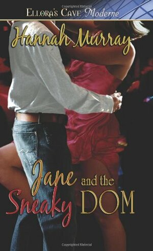 Jane and the Sneaky Dom by Hannah Murray