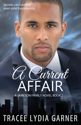 A Current Affair by Tracee Lydia Garner