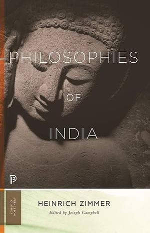 Philosophies of India by Heinrich Robert Zimmer, Joseph Campbell