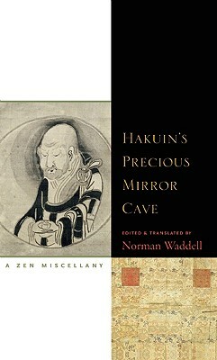 Hakuin's Precious Mirror Cave: A Zen Miscellany by 