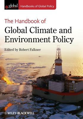 The Handbook of Global Climate and Environment Policy by 