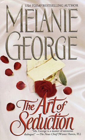 The Art of Seduction by Melanie George