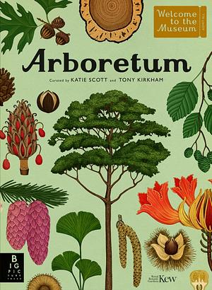 Arboretum by Tony Kirkham, Katie Scott