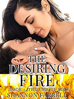 The Desiring Fire: A Victorian Romance by Shannon Farrell