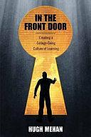 In the Front Door: Creating a College-going Culture of Learning by Season S. Mussey, Hugh Mehan, Gordon C. Chang, Makeba Jones