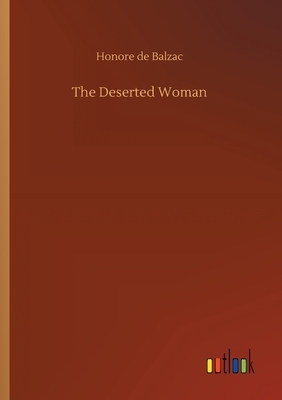 The Deserted Woman by Honoré de Balzac