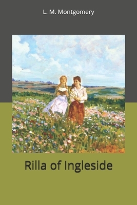 Rilla of Ingleside by L.M. Montgomery