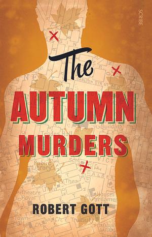 The Autumn Murders by Robert Gott