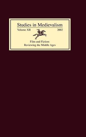 Film and Fiction: Reviewing the Middle Ages by T. A. Shippey, Martin Arnold