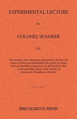 Experimental Lecture by Colonel Spanker