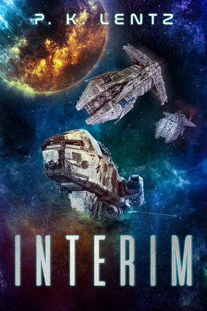 Interim by P.K. Lentz