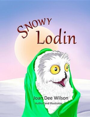 Snowy Lodin by Joan Dee Wilson