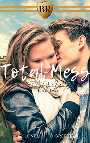 Total Mess by D. Breeze, A.J. Love