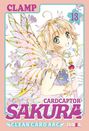 Cardcaptor Sakura: Clear Card, Vol. 13 by CLAMP