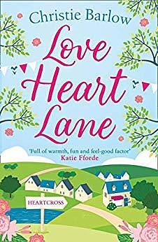 Love Heart Lane by Christie Barlow