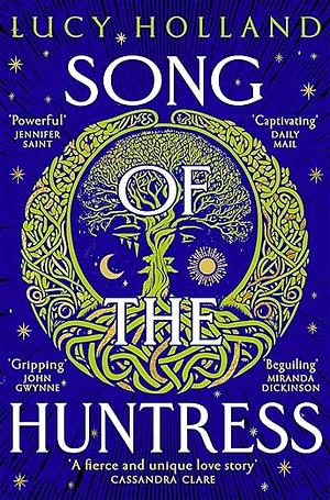 Song of the Huntress  by Lucy Holland