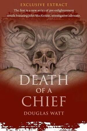 Death of a Chief (John MacKenzie #1) by Douglas Watt
